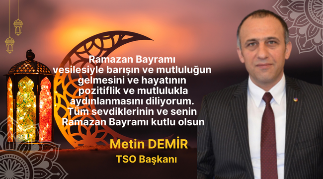 Metin Demir Bayram Mesajı