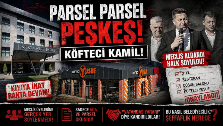 KIYIYA RANT, MECLİSE MUAMMA: KİLİMLİ’DE TARTIŞMALI KARARLAR ZİNCİRİ
