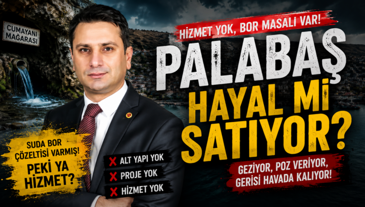 PALABAŞ HAYAL Mİ SATIYOR?