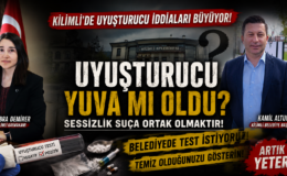 KİLİMLİ’DE UYUŞTURUCU İDDİALARI PATLADI