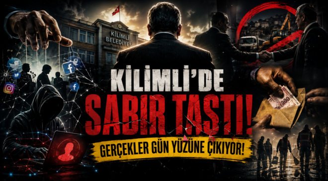GERÇEKLER GÜN YÜZÜNE ÇIKIYOR: KİLİMLİ’DE SABIR TAŞTI!