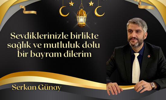 Serkan Günay Bayram Mesajı