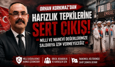 MHP İl Başkanı Korkmaz: “Milli ve Manevi Değerlerimiz Kırmızı Çizgimizdir”