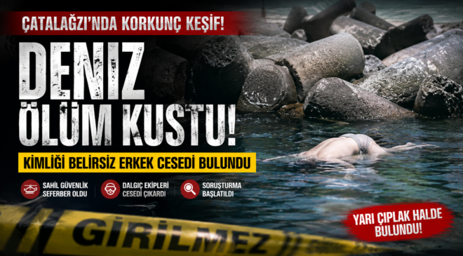 ÇATALAĞZI SAHİLİNDE ESRARENGİZ ÖLÜM!
