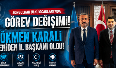 ZONGULDAK ÜLKÜ OCAKLARI’NDA GÖREV DEĞİŞİMİ!