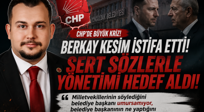 CHP’DE DEPREM! BERKAY KESİM İSTİFA ETTİ