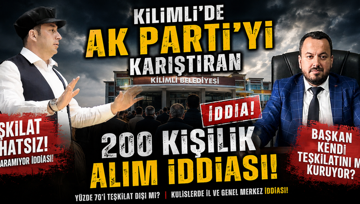 KİLİMLİ’DE “TEŞKİLAT DEĞİL, BAŞKANIN EKİBİ” İDDİASI!
