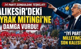 İYİ PARTİ ZONGULDAK TEŞKİLATI “BAYRAK MİTİNGİ”NE DAMGA VURDU
