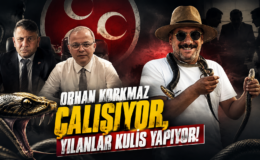 ORHAN KORKMAZ ÇALIŞIYOR, YILANLAR KULİS YAPIYOR!
