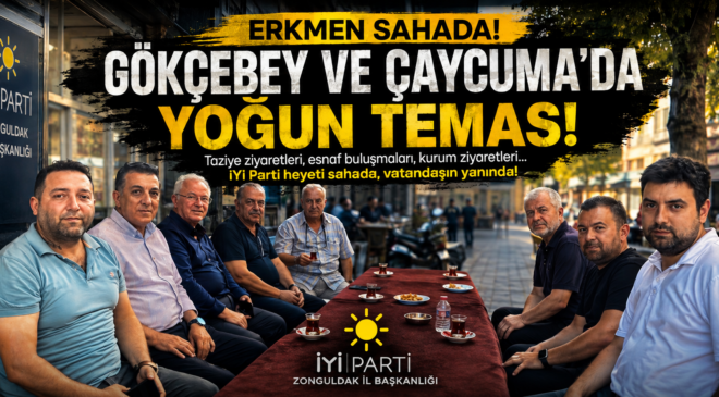 ERKMEN SAHAYA İNDİ! GÖKÇEBEY VE ÇAYCUMA’DA