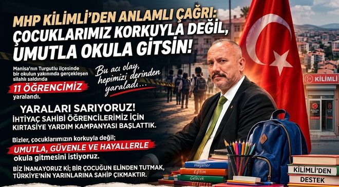 ÖRER :ÇOCUKLAR KORKUYLA DEĞİL, UMUTLA OKULA GİTSİN!