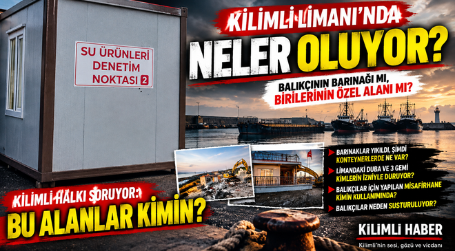 KİLİMLİ LİMANINDA GERÇEKTEN NELER DÖNÜYOR?