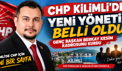 CHP KİLİMLİ’DE YENİ YÖNETİM BELLİ OLDU!