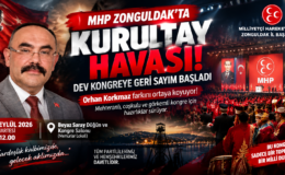 MHP ZONGULDAK’TA KURULTAY HAVASI! DEV KONGREYE GERİ SAYIM BAŞLADI