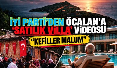 İYİ PARTİ’DEN İMRALI’DAKİ “VİLLA” TARTIŞMASINA BOMBA GİBİ VİDEO!