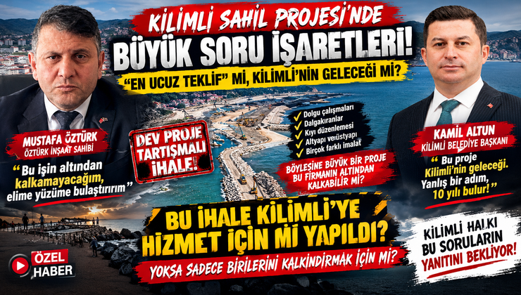 “EN UCUZ TEKLİF” Mİ, YOKSA KİLİMLİ’NİN GELECEĞİ Mİ?