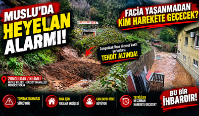 MUSLU’DA HEYELAN ALARMI! VAKIF YERLEŞKESİ BÜYÜK TEHLİKE ALTINDA