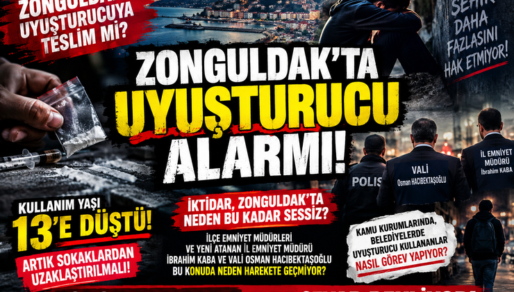 ZONGULDAK’TA UYUŞTURUCU ALARMI! YETKİLİLER NEYİ BEKLİYOR?
