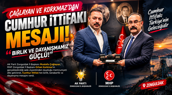 ÇAĞLAYAN VE KORKMAZ’DAN CUMHUR İTTİFAKI MESAJI