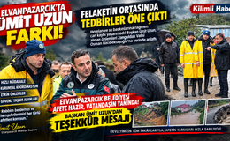 ELVANPAZARCIK’TA ÜMİT UZUN FARKI! FELAKETİN ORTASINDA TEDBİRLER ÖNE ÇIKTI