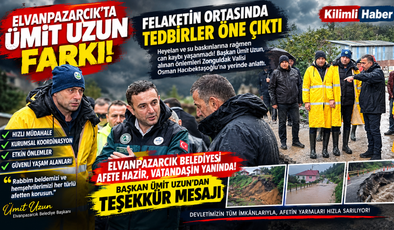 ELVANPAZARCIK’TA ÜMİT UZUN FARKI! FELAKETİN ORTASINDA TEDBİRLER ÖNE ÇIKTI